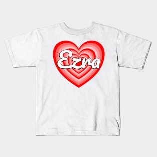 I Love Ezra Heart Ezra Name Funny Ezra Kids T-Shirt